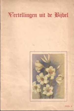 Vertellingen uit de bijbel, deel 4 – Vereniging tot verspreiding van de Heilige Schrift Op = Op