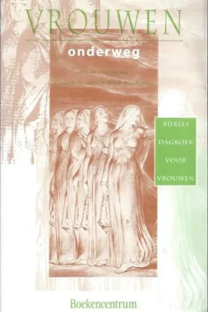 Laatste Kans Vrouwen onderweg : bijbels dagboek voor vrouwen : Gerie-Anne van den Brink-Blankesteijn (2e druk)