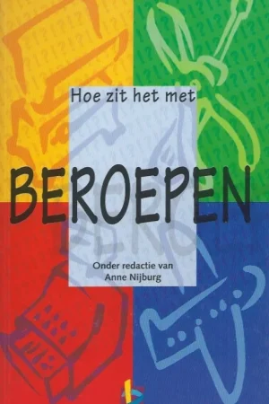 Alleen Vandaag Hoe zit het met … beroepen – Anne Nijburg