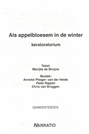 Als appelbloesem in de winter : kerstoratorium : Gemeenteboek – Marijke de Bruijne Koop Vandaag