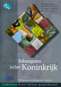 Hoge Kwaliteit Inburgeren in het Koninkrijk : 16 thema’s voor het geloofsgesprek : Handleiding – Ds. Hans Eschbach e.a.