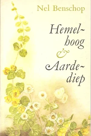 Koop Vandaag Hemelhoog en Aardediep – Nel Benschop (Paperback, 3e druk : In redelijke staat)