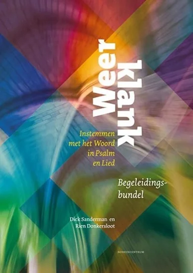 Weerklank : instemmen met het Woord in psalm en lied :Begeleidingsbundel orgel (piano) – Dick Sanderman en Rien Donkersloot Actieprijs
