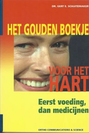 Dagaanbieding Het Gouden Boekje voor het Hart – Eerst voeding, dan medicijnen –G. Schuitemaker