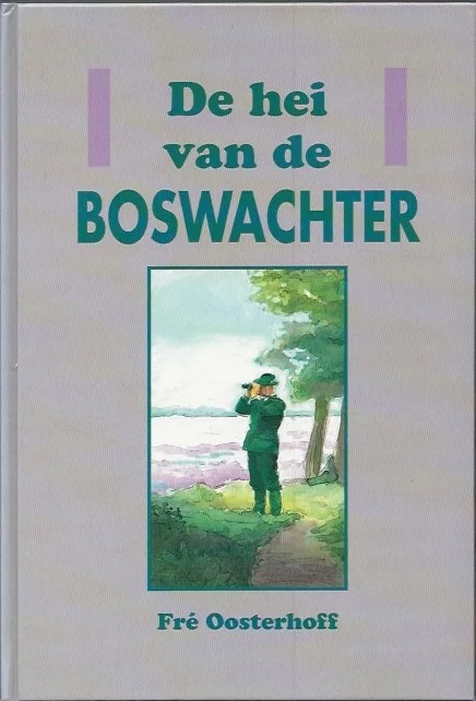 Aanbieding De hei van de Boswachter – Fre Oosterhoff