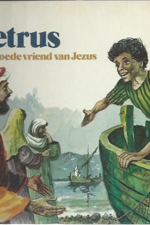 Alleen Vandaag Petrus : een goede vriend van Jezus : lees-, kijk- en doe-boek over de man die Jezus kende beter dan wie ook – Wim de Knijff (plaatjes incompleet)