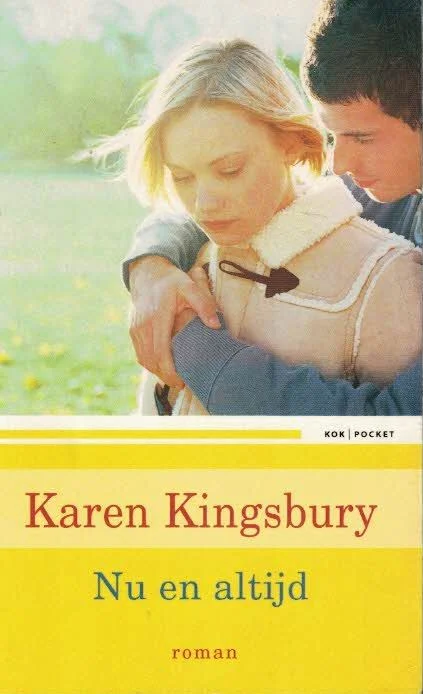 Snelle Levering Nu en altijd – Karen Kingsbury (1e druk)