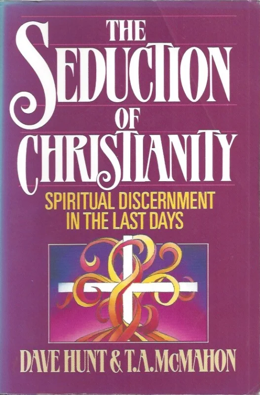 The Seduction of Christianity : Spiritual Discernment in the Last Days – Dave Hunt and T.A. McMahon Rechtstreeks Van De Fabrikant