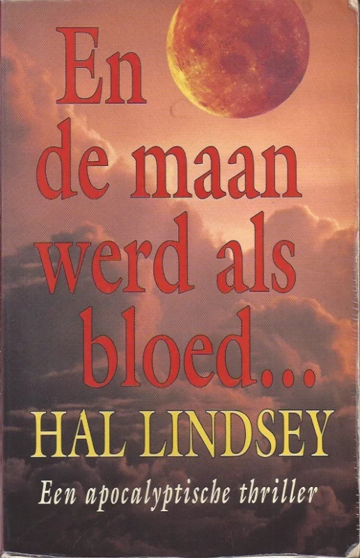 En de maan werd als bloed… – Hal Lindsey Aanbieding