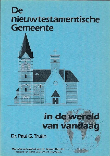 De nieuwtestamentische Gemeente in de wereld van vandaag – Dr. Paul G. Trulin Seizoensaanbieding