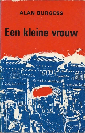 Een kleine vrouw : Het verhaal van Gladys Aylward – Alan Burgess (geen ISBN) Alleen Vandaag
