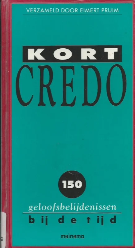 Beste Prijs Kort credo : 150 geloofsbelijdenissen bij de tijd – verzameld door Eimert Pruim (ex. bibliotheekboek)