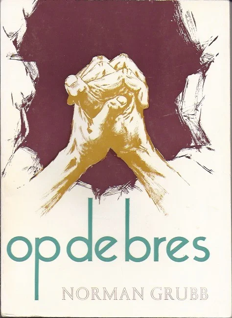 Op de bres : het leven van Rees Howells – Norman Grubb (1960) Lage Kosten