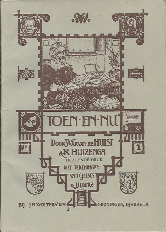 Toen…. en nu! : leesboek over de geschiedenis van het vaderland voor de christelijke scholen : Deel I– door W.G. van de Hulst en R. Huizenga, geïllustreerd. door C. Jetses en W.K. de Bruin (13e druk 1951) Bestseller