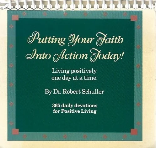 Finale Uitverkoop Putting Your Faith Into Action Today: Living Positively One Day at a Time – Dr. Robert H. Schuller