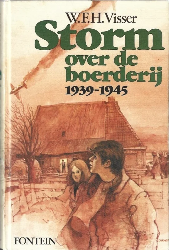 Storm over de boerderij : 1939-1945–W.F.H. Visser Koop Online