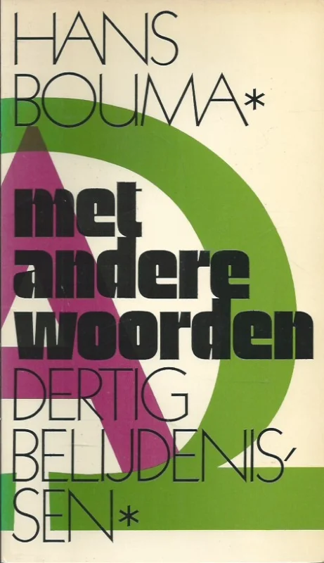 Met andere woorden; dertig belijdenissen – Hans Bouma Exclusieve Aanbieding