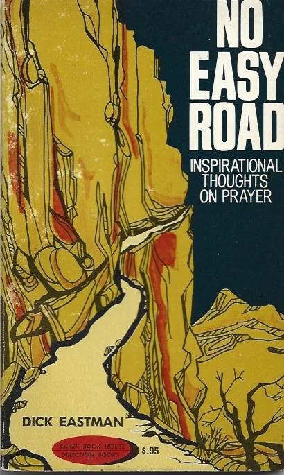 Alleen Vandaag No easy road : inspirational thoughts on prayer – Dick Eastman