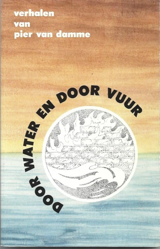 Shop Nu Door water en door vuur : verhalen – van Pier van Damme