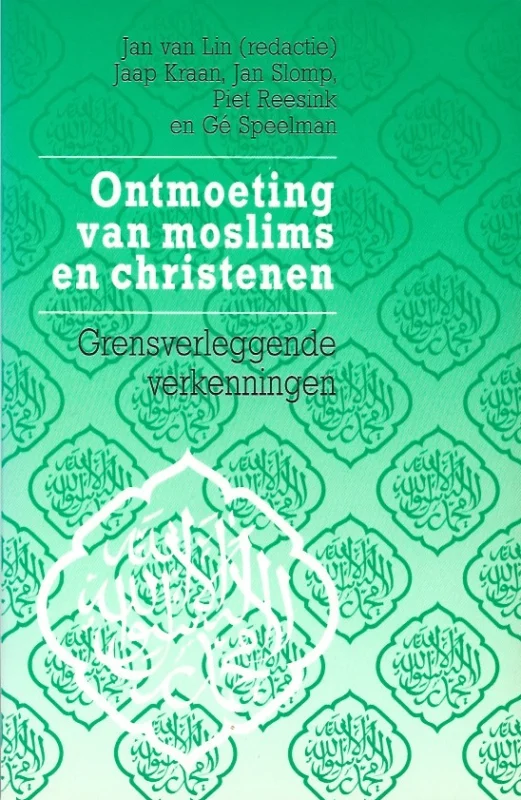 Ontmoeting van Moslims en Christenen : Grensverleggende verkenningen – Jan van Lin (red.) e.a. Voordeelprijs
