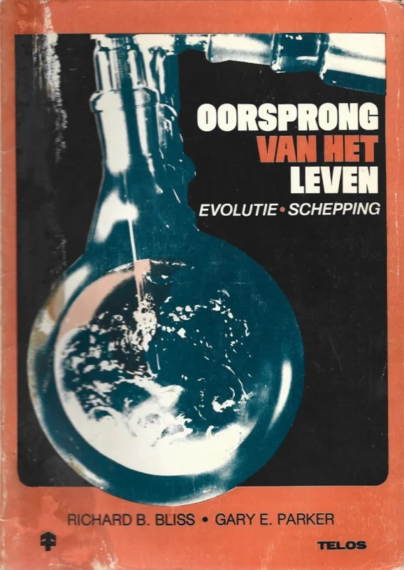 Op zoek naar de … oorsprong van het leven : evolutie, schepping – Richard B. Bliss, Gary E. Parker Hoge Kwaliteit