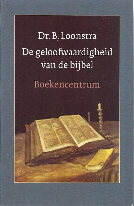 De geloofwaardigheid van de Bijbel – Dr. B. Loonstra Rechtstreeks Van De Fabrikant