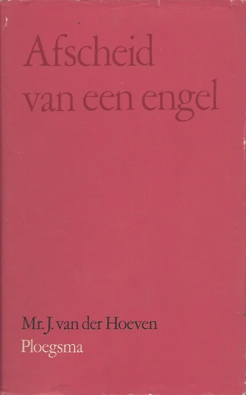 Afscheid van een engel – mr. J. van der Hoeven (Hardcover) Seizoensaanbieding