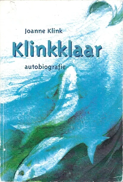 Klinkklaar : een spiegeltje van de 20e eeuw : autobiografie – Joanne Klink Beperkt Aanbod
