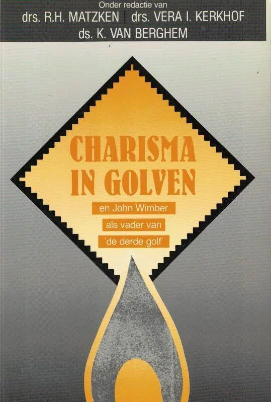 Shop Nu Charisma in golven : en John Wimber als vader van de derde golf– R.H. Matzken e.a.