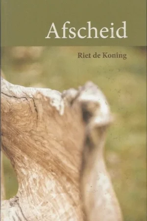 Afscheid – Riet de Koning Betrouwbaar