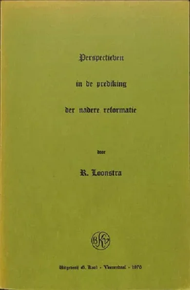 Perspectieven in de prediking der nadere reformatie – R. Loonstra Beperkte Voorraad