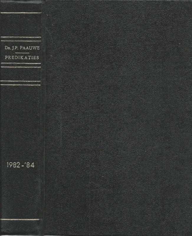 Predikaties 1982-’84 – Uitgesproken door Ds. J.P. Paauwe Veilige Betaling