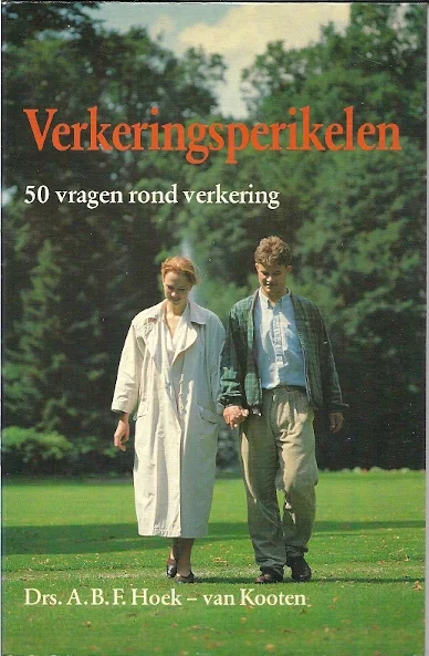 Populair Verkeringsperikelen : 50 vragen rond verkering – Drs. A.B. Hoek-van Kooten