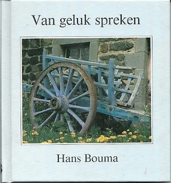 Van geluk spreken – Hans Bouma Meest Verkocht