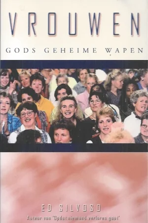 Vrouwen : Gods geheime wapen – Ed Silvoso Nu Kopen