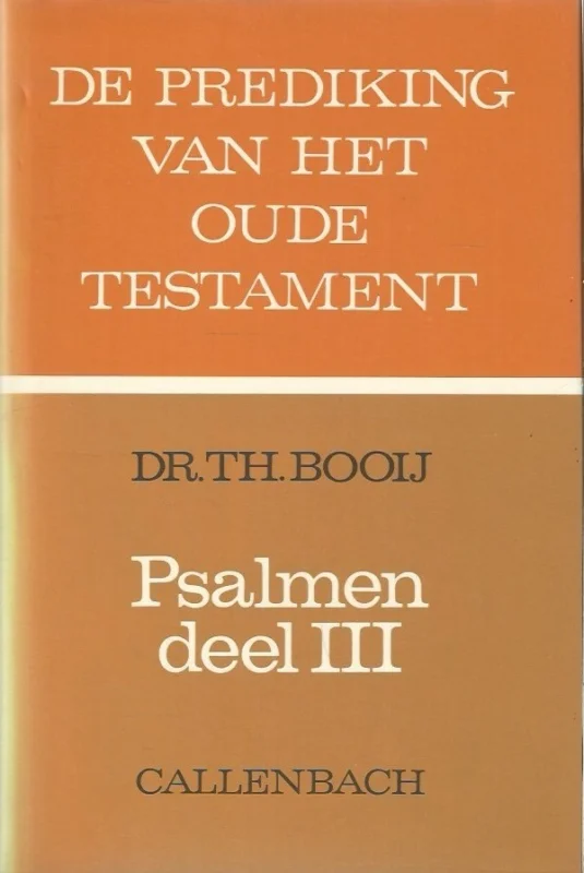 De prediking van het Oude Testament : Psalmen, deel III(81-110) – Dr. Th. Booij Aanbieding
