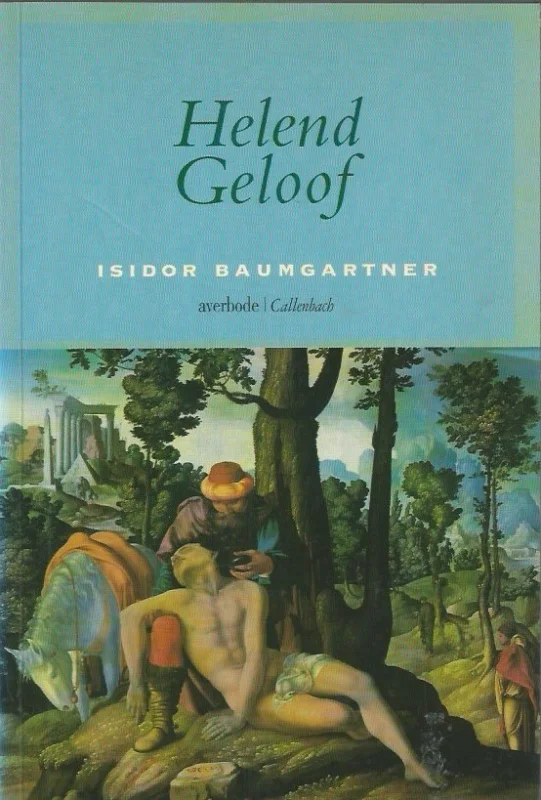 Koop Vandaag Helend geloof – Isidor Baumgartner