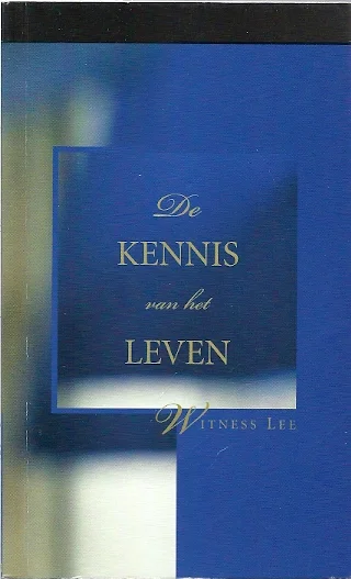 De kennis van het leven – Witness Lee Hete Deal
