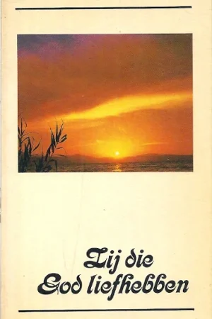 Zij die God liefhebben – H. Bouter (2e druk) Premium