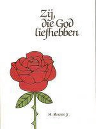Gereduceerde Prijs Zij die God liefhebben – H. Bouter Jr. (1e druk)