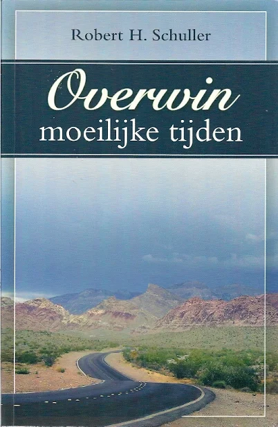 Overwin moeilijke tijden – Robert H. Schuller(2004) Lage Kosten
