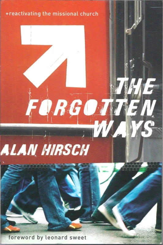Meest Verkocht The Forgotten Ways : Reactivating the Missional Church – Alan Hirsch