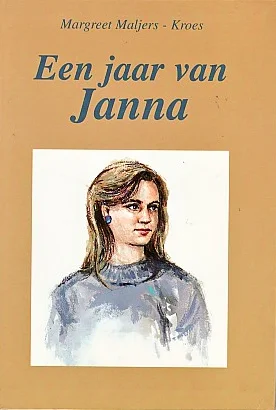 Betrouwbaar Een jaar van JANNA – Margreet Maljers-Kroes