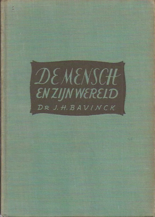 Superprijs De Mensch en zijn Wereld – Dr. J.H. Bavinck (zonder stofomslag)