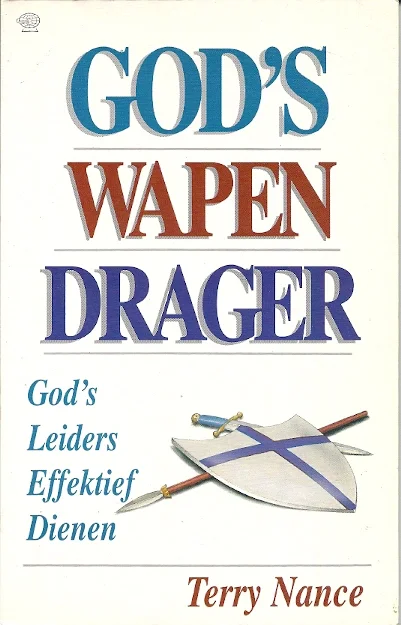 God’s wapendrager : Gods leiders effektief dienen – Terry Nance (ex. bibliotheek) Favoriet