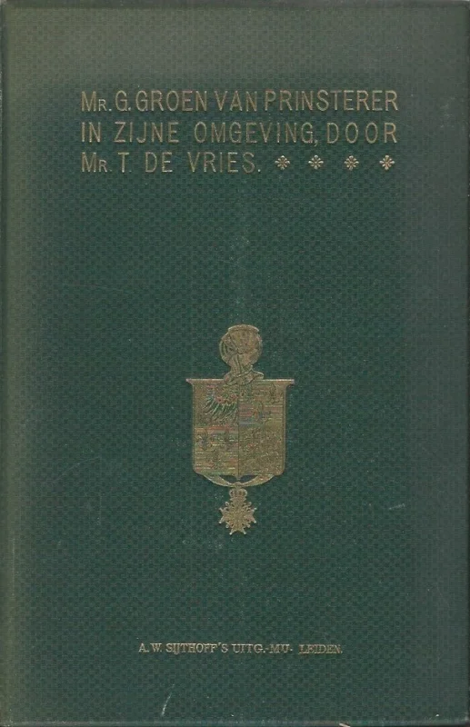 Mr. G. Groen van Prinsterer in zijne omgeving – Mr. T. de Vries Korting