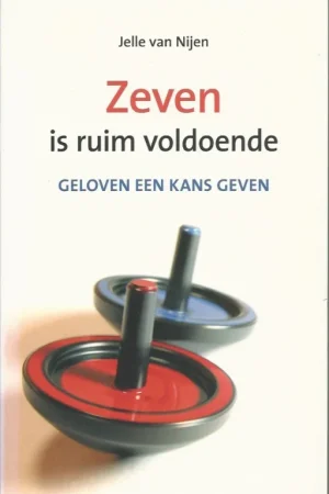 Actieprijs Zeven is ruim voldoende : geloven een kans geven – Jelle van Nijen