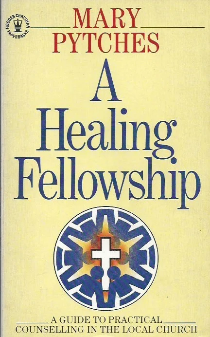 Rechtstreeks Van De Fabrikant A Healing Fellowship: Guide to Practical Counselling in the Local Church – Mary Pytches