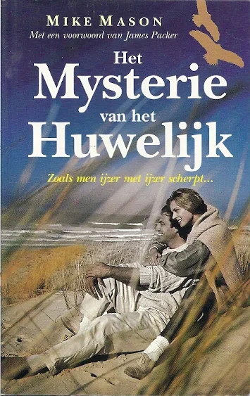 Direct Verzonden Het mysterie van het huwelijk : Zoals men ijzer met ijzer scherpt… – Mike Mason (3e druk)
