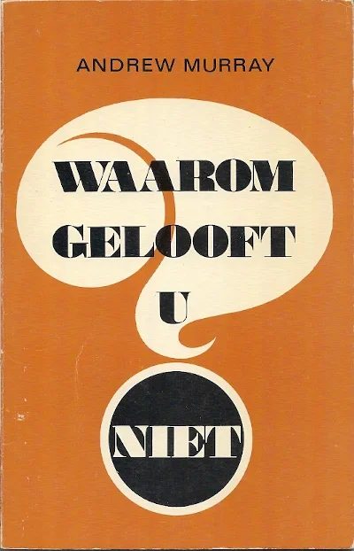 Waarom gelooft u niet? – Andrew Murray Rechtstreeks Van De Fabrikant